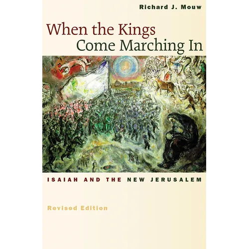 When the Kings Come Marching in: Isaiah and the New Jerusalem