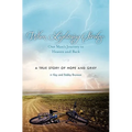 When Lightning Strikes: One Man's Journey to Heaven and Back: A True Story of Hope and Grief
