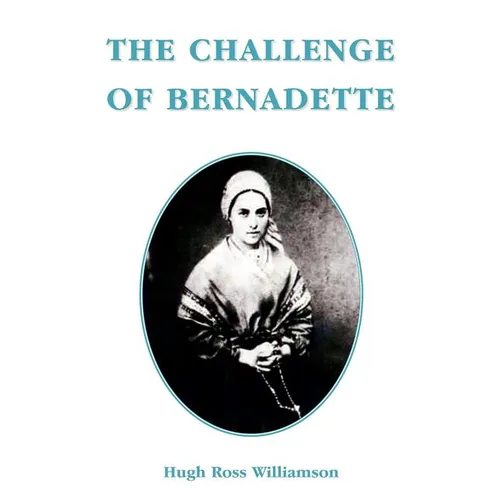 The Challenge of Bernadette