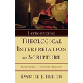 Introducing Theological Interpretation of Scripture: Recovering a Christian Practice