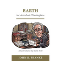 Barth for Armchair Theologians