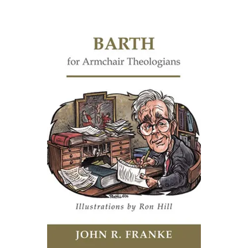 Barth for Armchair Theologians