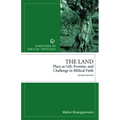 The Land: Place as Gift, Promise, and Challenge in Biblical Faith, 2nd Edition