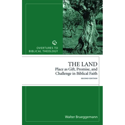 The Land: Place as Gift, Promise, and Challenge in Biblical Faith, 2nd Edition