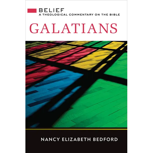 Galatians: A Theological Commentary on the Bible