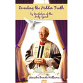 Revealing the Hidden Truth by Revelation of the Holy Spirit