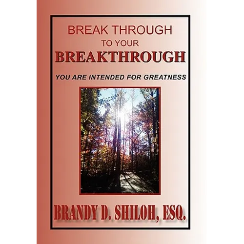 Break Through to Your Breakthrough