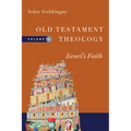 Old Testament Theology: Israel's Faith