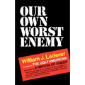 Our Own Worst Enemy