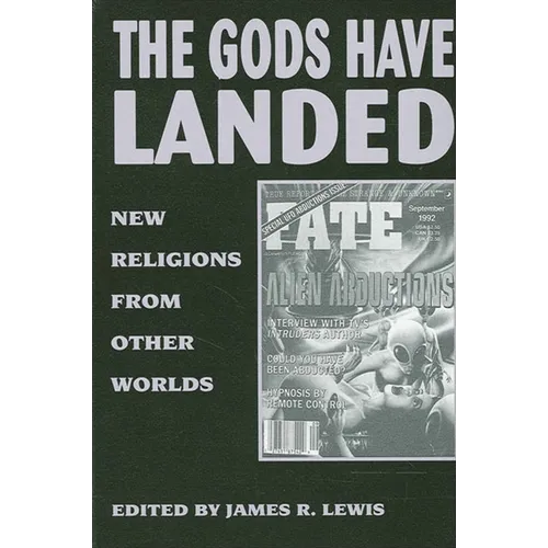 The Gods Have Landed: New Religions from Other Worlds
