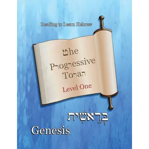 The Progressive Torah: Level One Genesis: Color Edition