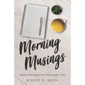 Morning Musings: Weekly Encouragement for the Educator's Soul