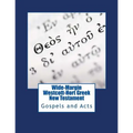 Wide-Margin Westcott-Hort Greek New Testament: Gospels and Acts