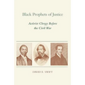 Black Prophets of Justice: Activist Clergy Before the Civil War