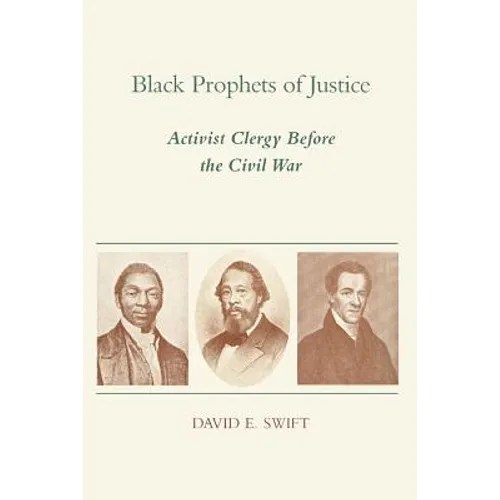 Black Prophets of Justice: Activist Clergy Before the Civil War