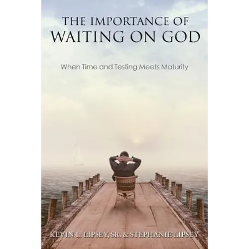 The Importance of Waiting on God