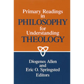 Primary readings in philosophy for understanding theology