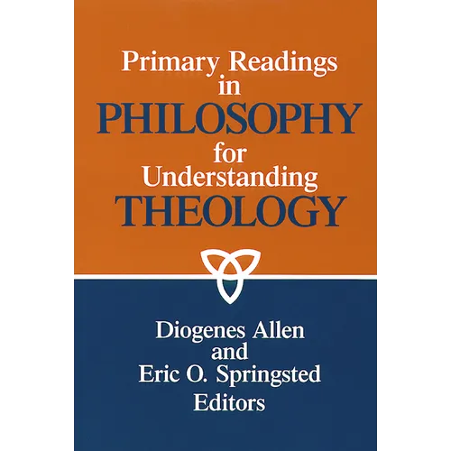 Primary readings in philosophy for understanding theology
