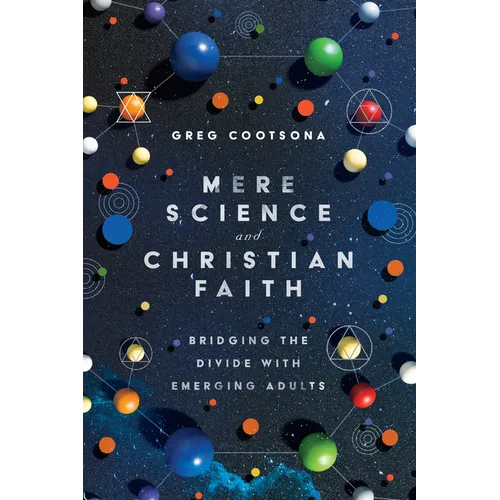 Mere Science and Christian Faith: Bridging the Divide with Emerging Adults