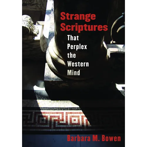 Strange Scriptures That Perplex the Western Mind