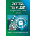 Securing the Sacred: Making Your House of Worship a Safer Place