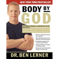 Body by God: The Owner's Manual for Maximized Living