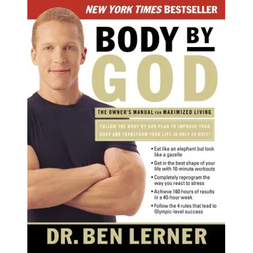 Body by God: The Owner's Manual for Maximized Living
