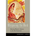 Whispering the Word: Hearing Women's Stories in the Old Testament