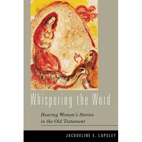 Whispering the Word: Hearing Women's Stories in the Old Testament