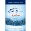 A Stubborn Sweetness and Other Stories for the Christmas Season