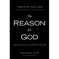 The Reason for God Discussion Guide: Conversations on Faith and Life
