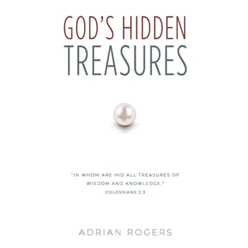 God's Hidden Treasures: All Wisdom and Knowledge