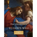 Total Abandonment to God's Will