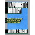 Unapologetic Theology