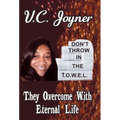 Don't Throw in the T.O.W.E.L.: T.Hey O.Vercome W.Ith E.Ternal L.Ife