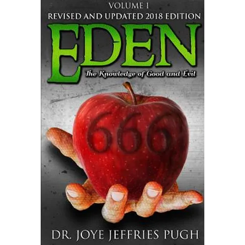 Eden: The Knowledge Of Good and Evil 666 Volume 1