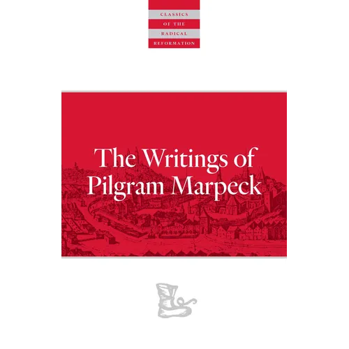 Writings of Pilgram Marpeck