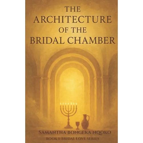The Architecture of the Bridal Chamber