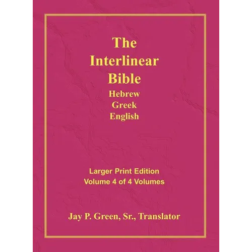 Interlinear Hebrew Greek English Bible-PR-FL/OE/KJV Large Print Volume 4