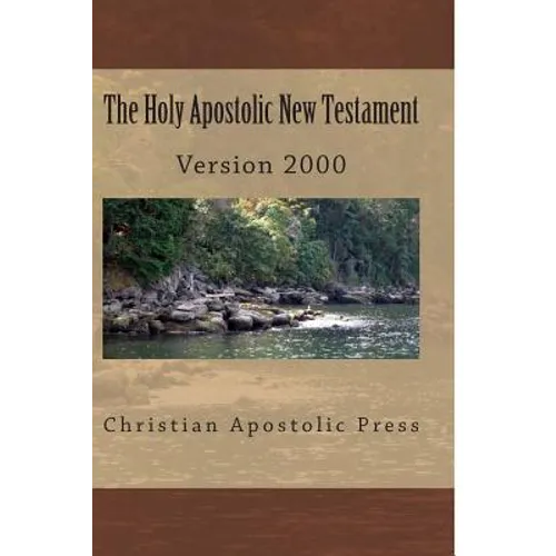 The Holy Apostolic New Testament: HAB NT Version 2000