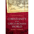 Christianity in the Greco-Roman World: A Narrative Introduction