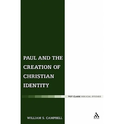 Paul and the Creation of Christian Identity