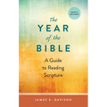 The Year of the Bible: A Guide to Reading Scripture, Newly Revised