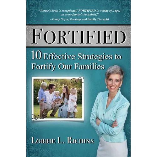 Fortified Special Edition: 10 Effective Strategies to Fortify Our Families