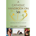 A Catholic Handbook on Sex