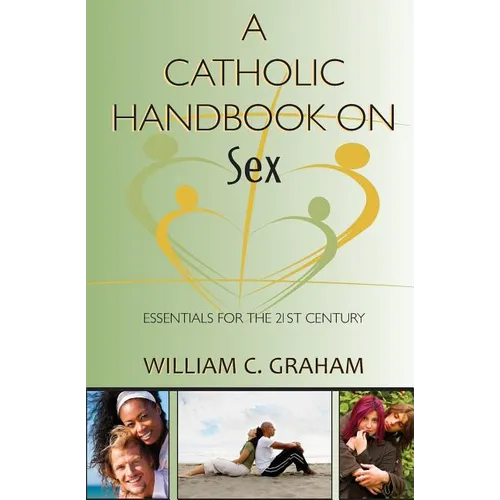 A Catholic Handbook on Sex