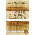 1 Kings 1 to 11, Proverbs, and Ecclesiastes: The Rise and Fall of Solomon