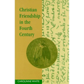 Christian Friendship in the Fourth Century