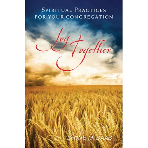 Joy Together: Spiritual Practices for Your Congregation