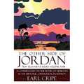 The Other Side of Jordan: A Commentary on the Book of Hebrews in the Historic, Orthodox Tradition: New Testament Series Volume XVIII
